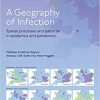 A Geography of Infection: Spatial Processes and Patterns in Epidemics and Pandemics 2nd edition-Original PDF