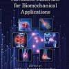 Advanced Materials for Biomechanical Applications (Mathematical Engineering, Manufacturing, and Management Sciences) -Original PDF