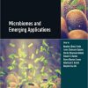Microbiomes and Emerging Applications (Multidisciplinary Applications and Advances in Biotechnology) -Original PDF