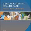 Geriatric Mental Health Care: Lessons from a Pandemic -EPUB