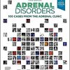 Adrenal Disorders: 100 Cases from the Adrenal Clinic 1st Edition-Original PDF