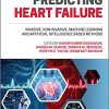 Predicting Heart Failure: Invasive, Non-Invasive, Machine Learning and Artificial Intelligence Based Methods -Original PDF