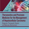Theranostics and Precision Medicine for the Management of Hepatocellular Carcinoma, Volume 2: Diagnosis, Therapeutic Targets, and Molecular Mechanisms -Original PDF