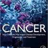 Cancer: How Lifestyles May Impact Disease Development, Progression, and Treatment -Original PDF