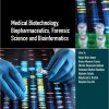 Medical Biotechnology, Biopharmaceutics, Forensic Science and Bioinformatics (Multidisciplinary Applications and Advances in Biotechnology) -Original PDF