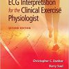 ECG Interpretation for the Clinical Exercise Physiologist 2nd Edition-EPUB+Converted PDF