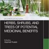 Herbs, Shrubs, and Trees of Potential Medicinal Benefits (Exploring Medicinal Plants) -Original PDF