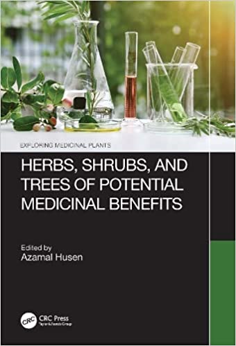 Herbs, Shrubs, and Trees of Potential Medicinal Benefits (Exploring Medicinal Plants) -Original PDF