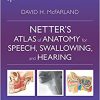 Netter’s Atlas of Anatomy for Speech, Swallowing, and Hearing 4th Edition-True PDF with TOC