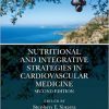 Nutritional and Integrative Strategies in Cardiovascular Medicine 2nd Edition-Original PDF