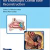 Techniques and Key Points for Endoscopic Cranial Base Reconstruction -EPUB