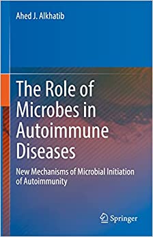The Role of Microbes in Autoimmune Diseases: New Mechanisms of Microbial Initiation of Autoimmunity -Original PDF
