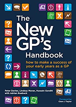 The New GP's Handbook: How to Make a Success of Your Early Years as a GP -Original PDF