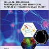 Cellular, Molecular, Physiological, and Behavioral Aspects of Traumatic Brain Injury -Original PDF