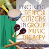 Involving Senior Citizens in Group Music Therapy -Original PDF