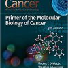 Cancer: Principles and Practice of Oncology Primer of Molecular Biology in Cancer 3rd Edition-EPUB