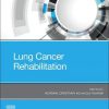 Lung Cancer Rehabilitation 1st Edition-True PDF