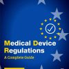 Medical Device Regulations: A Complete Guide 1st Edition-True PDF