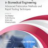 Additive Manufacturing Processes in Biomedical Engineering: Advanced Fabrication Methods and Rapid Tooling Techniques (Sustainable Manufacturing Technologies) -Original PDF