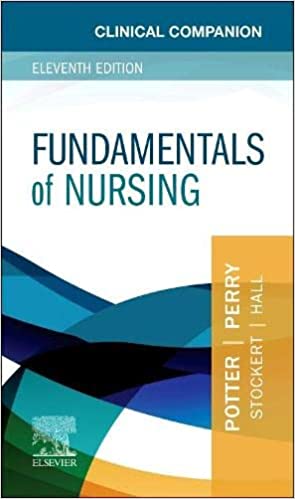 Clinical Companion for Fundamentals of Nursing 11th Edition-True PDF