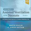 Goldsmith’s Assisted Ventilation of the Neonate: An Evidence-Based Approach to Newborn Respiratory Care 7th Edition-EPUB
