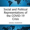 Social and Political Representations of the COVID-19 Crisis (The COVID-19 Pandemic Series) -Original PDF