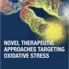 Novel Therapeutic Approaches Targeting Oxidative Stress -Original PDF