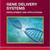 Gene Delivery Systems: Development and Applications (Drugs and the Pharmaceutical Sciences) -Original PDF