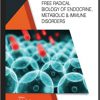 Free Radical Biology of Endocrine, Metabolic & Immune Disorders -Original PDF