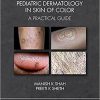 Pediatric Dermatology in Skin of Color: A Practical Guide -EPUB