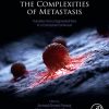Unraveling the Complexities of Metastasis: Transition from a Segmented View to a Conceptual Continuum -Original PDF