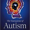 The Neuroscience of Autism -Original PDF