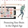 Rewired: Protecting Your Brain in the Digital Age -Original PDF