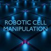 Robotic Cell Manipulation -Original PDF