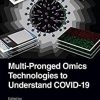 Multi-Pronged Omics Technologies to Understand COVID-19 -Original PDF