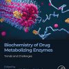 Biochemistry of Drug Metabolizing Enzymes: Trends and Challenges -Original PDF