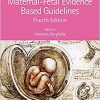 Maternal-Fetal Evidence Based Guidelines (Series in Maternal-Fetal Medicine) 4th Edition-EPUB
