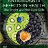 Antioxidants Effects in Health: The Bright and the Dark Side -Original PDF