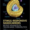 Stimuli-Responsive Nanocarriers: Recent Advances in Tailor-Made Therapeutics -Original PDF