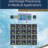 Computational Intelligence and Image Processing in Medical Applications (Series in Computer Vision Book 8) -Original PDF