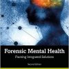 Forensic Mental Health: Framing Integrated Solutions 2nd Edition -Original PDF
