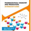 Pharmaceutical Chemistry and Production: An Introductory Textbook -Original PDF