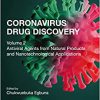 Coronavirus Drug Discovery: Volume 2: Antiviral Agents from Natural Products and Nanotechnological Applications (Drug Discovery Update) -Original PDF