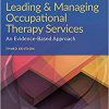 Leading & Managing Occupational Therapy Services: An Evidence-Based Approach 3rd Edition-Original PDF