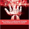 New Frontiers of Cardiovascular Screening using Unobtrusive Sensors, AI, and IoT -Original PDF