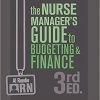 The Nurse Manager’s Guide to Budgeting and Finance, 3rd Edition -Original PDF