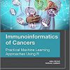 Immunoinformatics of Cancers: Practical Machine Learning Approaches Using R -EPUB
