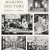 Building Schools, Making Doctors: Architecture and the Modern American Physician -Original PDF
