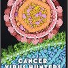 Cancer Virus Hunters: A History of Tumor Virology -Original PDF