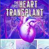 The First Heart Transplant: A Graphic History (Medical Breakthroughs) -Original PDF
